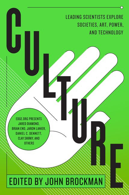 Culture (Leading Scientists Explore Societies, Art, Power, and Technology) by John Brockman, 9780062023131