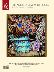 Los Angeles Review of Books Quarterly Journal Spring 2016 by Tom Lutz, 9781940660271