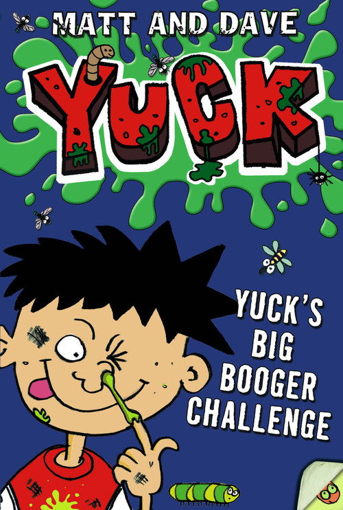 Yuck's Big Booger Challenge - 9781442483118 by Matt and Dave, Nigel Baines, 9781442483118
