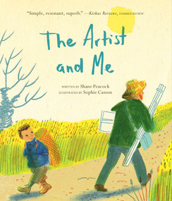 The Artist and Me by Shane Peacock, Sophie Casson, 9781771471381