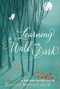 Learning to Walk in the Dark by Barbara Brown Taylor, 9780062024343
