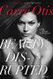 Beauty, Disrupted (A Memoir) by Carre Otis, Hugo Schwyzer, 9780062024466