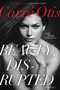 Beauty, Disrupted (A Memoir) by Carre Otis, Hugo Schwyzer, 9780062024466