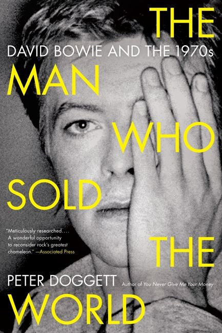 The Man Who Sold the World (David Bowie and the 1970s) by Peter Doggett, 9780062024664