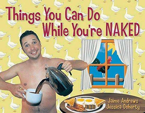 Things You Can Do While You're Naked by Jaime Andrews, Jessica Doherty, 9781595800169