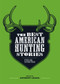 The Best American Hunting Stories (Field & Stream) by Anthony Licata, 9781616286767