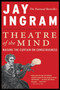 Theatre of the Mind by Jay Ingram, 9780062026682