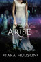 Arise - 9780062026804 by Tara Hudson, 9780062026804