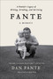 Fante (A Family's Legacy of Writing, Drinking and Surviving) by Dan Fante, 9780062027092