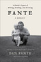 Fante (A Family's Legacy of Writing, Drinking and Surviving) by Dan Fante, 9780062027092