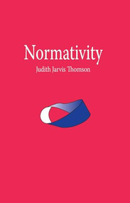 Normativity by Judith Jarvis Thomson, 9780812696585