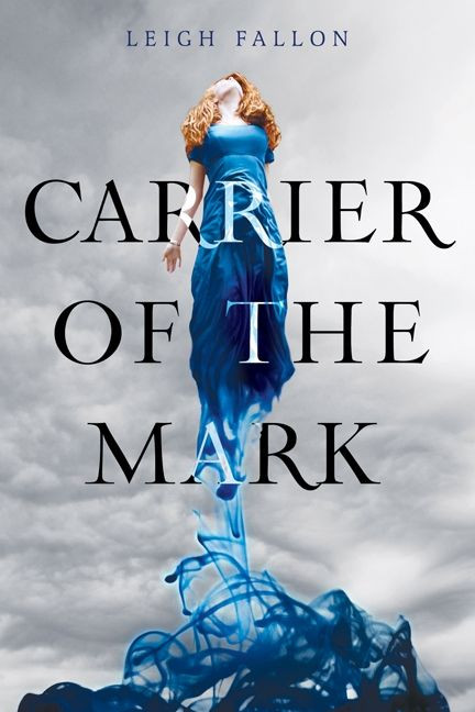 Carrier of the Mark by Leigh Fallon, 9780062027870