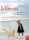 Bloom (Finding Beauty in the Unexpected--A Memoir) by Kelle Hampton, 9780062045041