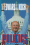 POLITICS by Ed  Koch, 9781416585190