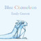 Blue Chameleon by Emily Gravett, Emily Gravett, 9781442419582