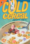 Cold Cereal by Adam Rex, 9780062060037