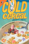 Cold Cereal by Adam Rex, 9780062060037