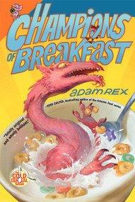 Champions of Breakfast - 9780062060099 by Adam Rex, 9780062060099