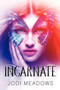 Incarnate by Jodi Meadows, 9780062060761