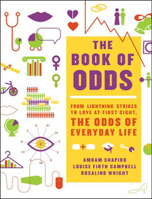 The Book of Odds (From Lightning Strikes to Love at First Sight, the Odds of Everyday Life) by Amram Shapiro, Louise Firth Campbell, Rosalind Wright, 9780062060853