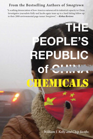 The People's Republic of Chemicals by William  J. Kelly, 9781940207254