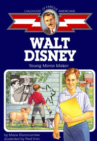 Walt Disney (Young Movie Maker) by Marie Hammontree, Fred Irvin, 9780689813245