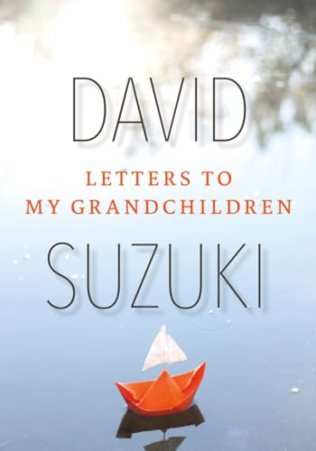 Letters to My Grandchildren by David Suzuki, 9781771640886