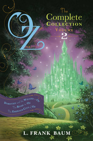 Oz, the Complete Collection, Volume 2 (Dorothy and the Wizard in Oz; The Road to Oz; The Emerald City of Oz) - 9781442488908 by L. Frank Baum, 9781442488908