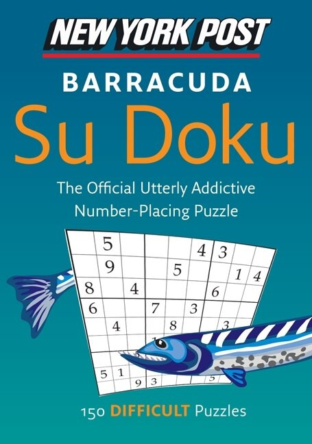 New York Post Barracuda Su Doku (150 Difficult Puzzles), 9780062067883