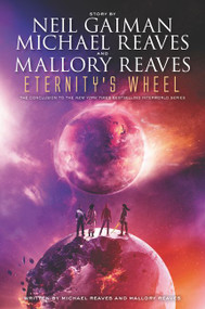 Eternity's Wheel - 9780062068002 by Neil Gaiman, Michael Reaves, Mallory Reaves, 9780062068002