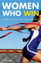 Women Who Win (Female Athletes on Being the Best) by Lisa Taggart, 9781580052009