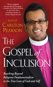 The Gospel of Inclusion (Reaching Beyond Religious Fundamentalism to the True Love of God and Self) by Carlton Pearson, 9781416547938