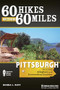 60 Hikes Within 60 Miles: Pittsburgh (Including Allegheny and Surrounding Counties) by Donna L. Ruff, 9780897325912