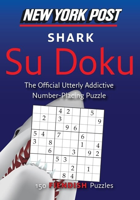 New York Post Shark Su Doku (150 Fiendish Puzzles), 9780062069856