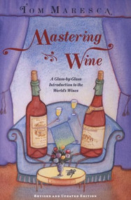 Mastering Wine: A Learner's Manual by Tom Maresca, 9780802132987