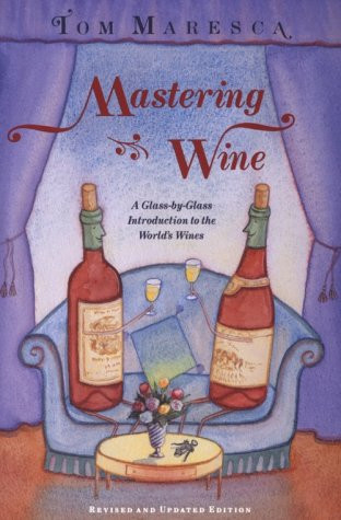 Mastering Wine: A Learner's Manual by Tom Maresca, 9780802132987