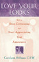 Love Your Looks (How to Stop Criticizing and Start Appreciating Your Appearance) by David Pearson, Carolynn Hillman, 9780684811383