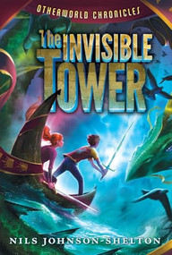 Otherworld Chronicles: The Invisible Tower - 9780062070883 by Nils Johnson-Shelton, 9780062070883