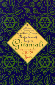 Gitanjali (A Collection of Indian Poems by the Nobel Laureate) by William Butler Yeats, Rabindranath Tagore, 9780684839349