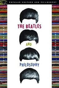The Beatles and Philosophy (Nothing You Can Think that Can't Be Thunk) by Michael Baur, Steven A. Baur, 9780812696066