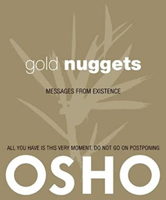 Gold Nuggets (Messages from Existence) by Osho, 9780981834139