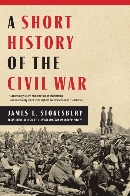 A Short History of the Civil War by James L. Stokesbury, 9780062064783