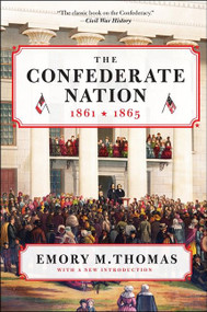 The Confederate Nation (1861-1865) by Emory M. Thomas, 9780062061027