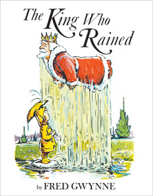 The King Who Rained - 9780671663636 by Fred Gwynne, Fred Gwynne, 9780671663636