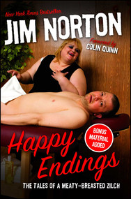 Happy Endings (The Tales of a Meaty-Breasted Zilch) by Jim Norton, Colin Quinn, 9781416961055