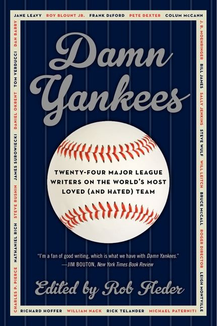 Damn Yankees (Twenty-Four Major League Writers on the World's Most Loved (and Hated) Team) - 9780062059635 by Rob Fleder, 9780062059635
