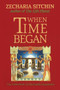 When Time Began (Book V) by Zecharia Sitchin, 9781879181168