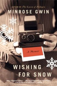 Wishing for Snow (A Memoir) by Minrose Gwin, 9780062046345