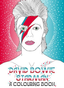 David Bowie: Starman: A Coloring Book by Laura  Coulman, Coco Balderrama, 9780859655507