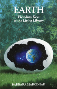Earth (Pleiadian Keys to the Living Library) by Barbara Marciniak, 9781879181212